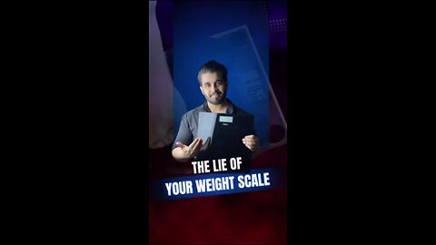 The Lie Of The Weight Scale