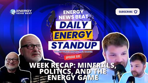 Week Recap: Minerals, Politics, and the Energy Game