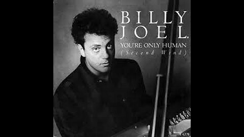 Billy Joel - You're Only Human