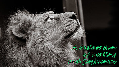 A declaration of healing and forgiveness