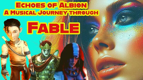 Echoes of Albion : A Musical Journey through Fable by Retrosheep #fable2 #music