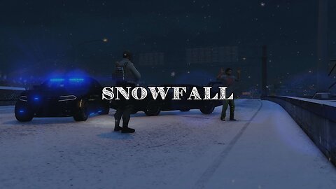 SNOWFALL | GTA V / LSPDFR