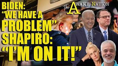 The Awake Nation 02.11.2025 Biden: "We Have A Problem" Shapiro "I'm On It!"