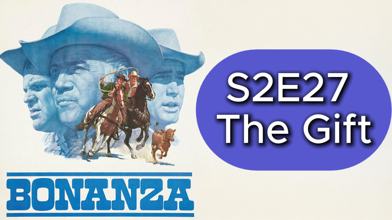 Bonanza S02E27 | The Gift