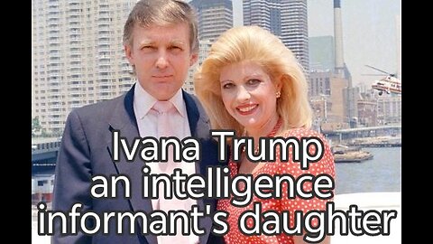 Ivana Trump-An Informant's Daughter