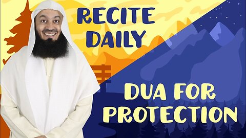 🛡️ MUST READ | Simple Morning & Evening Protection | Recited by Mufti Menk