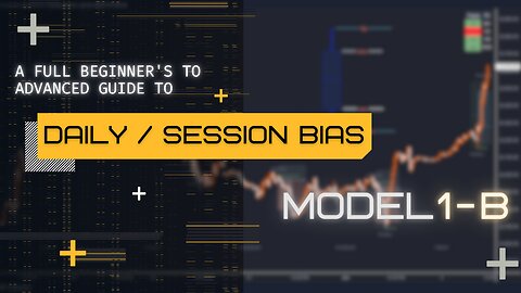 Finding the Daily / Session Bias Series: Episode 1 - Model 1-B