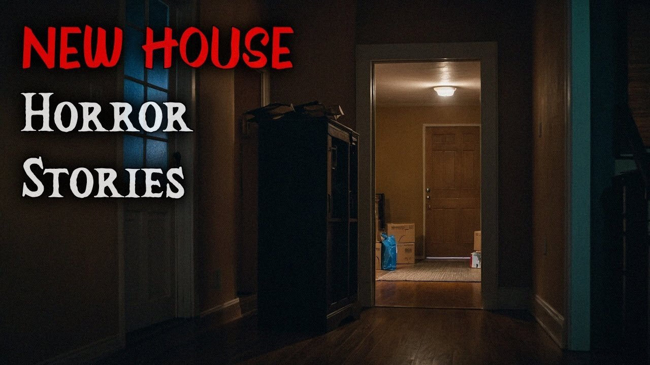 TRUE NEW HOUSE HORROR STORIES