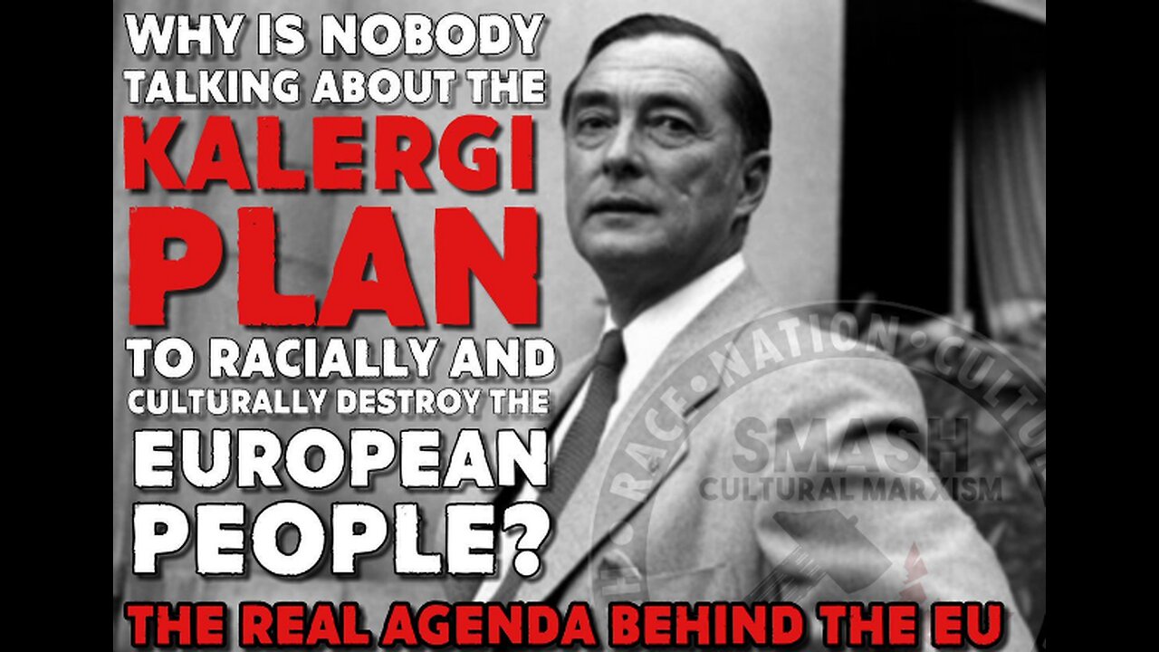 KALERGI PLAN - The story behind the Kalergi Plan (AKA The Melting Pot or The Great Replacement).