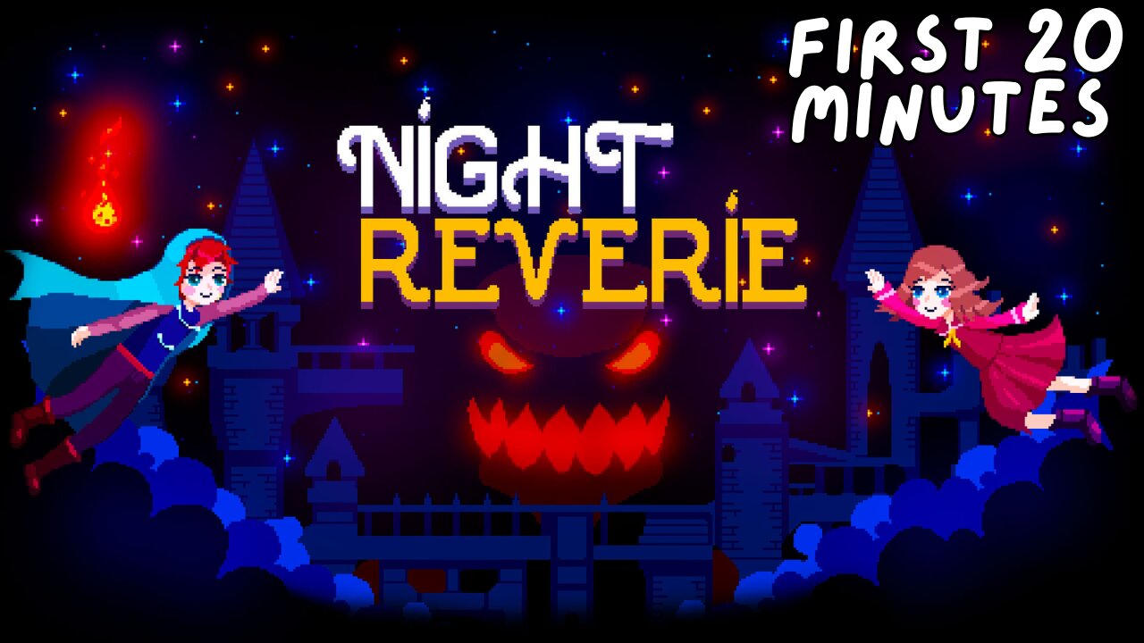 Night Reverie - First 20 Minutes (No Commentary Gameplay)