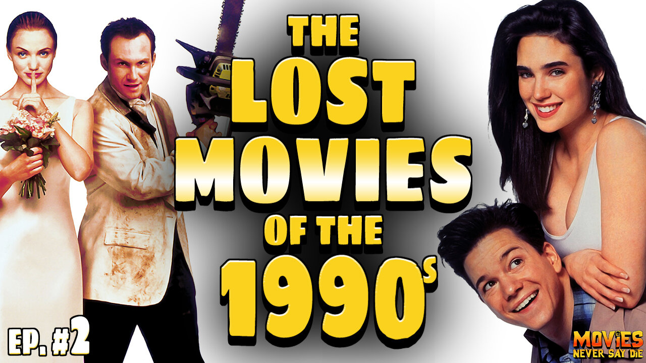 The LOST MOVIES of the 1990s - Ep. 2