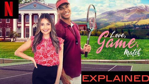 🎾 Love, Game, Match (2022) | Romantic Comedy Movie Recap 💕✨