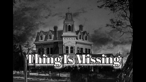 The Addams Family - "Thing is Missing"