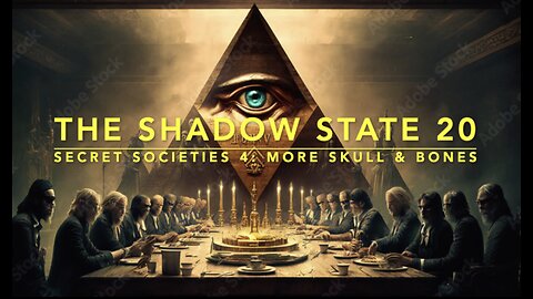 The Shadow State 20: Secret Societies 4; Skull & Bones 1837-1888