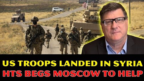 Scott Ritter: HTS Begs Moscow for Help as 3,000 US Troops Land in Syria! Iran's