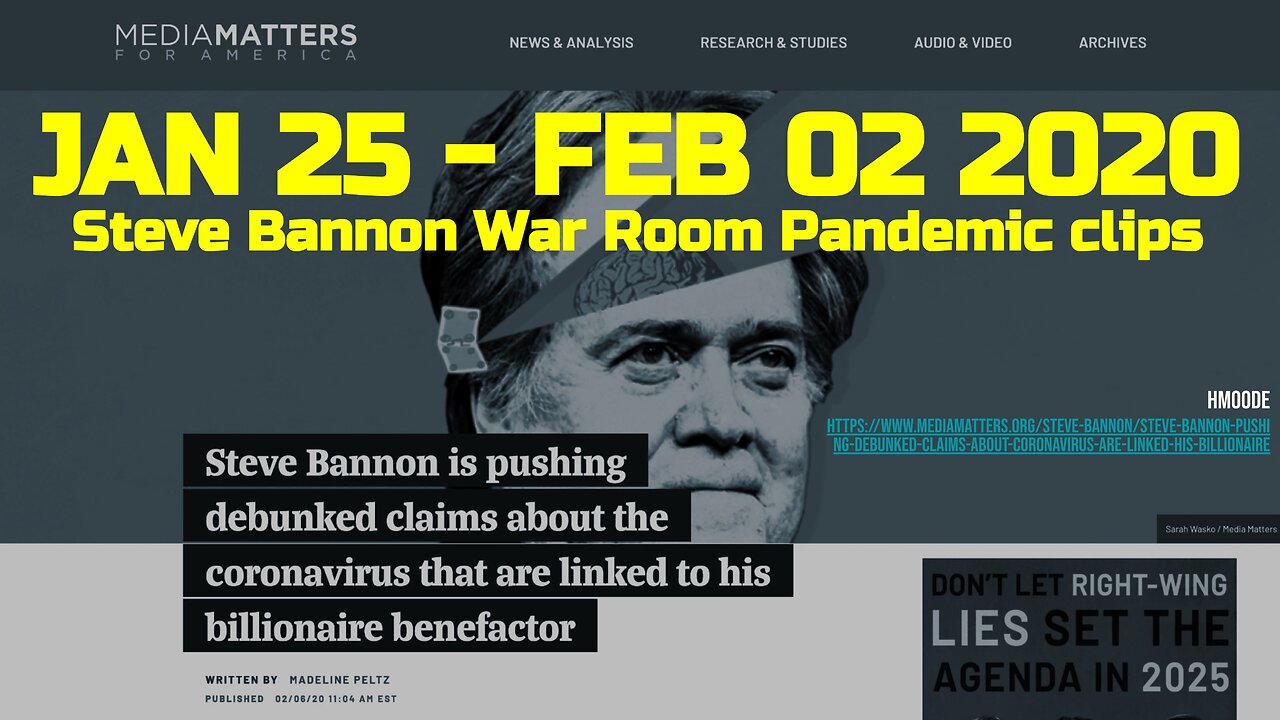 Steve Bannon Warroom Pandemic clips, MediaMatters [Jan 25 2020 - Feb 2 2020]