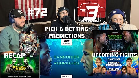 The 3 Fight Casuals #72 UFC Cannonier vs Rodrigues PICK & BETTING PREDICTIONS