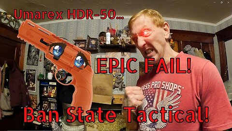 Umarex HDR-50 EPIC FAIL! (Ban State Tactical)