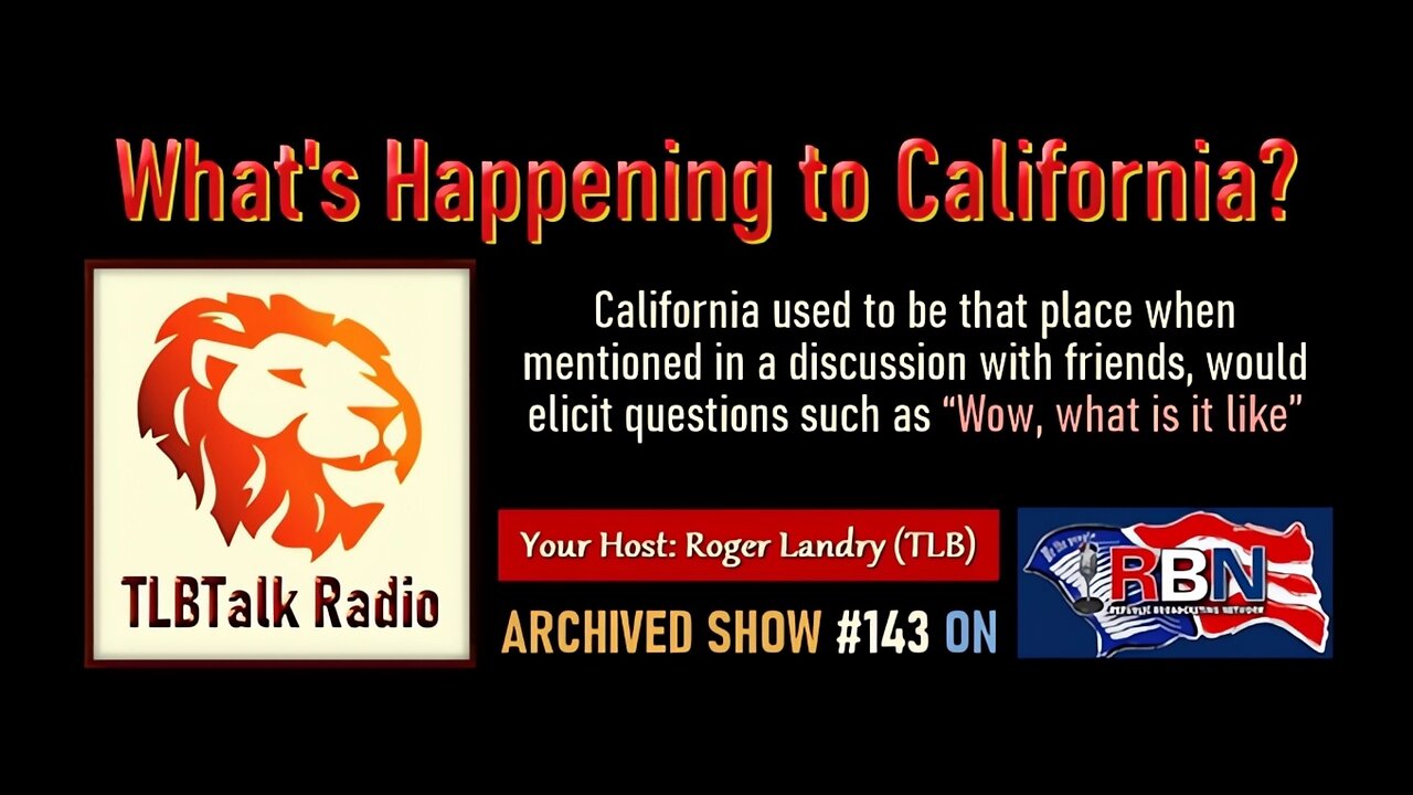 TLBTalk Radio: What’s Happening to California?