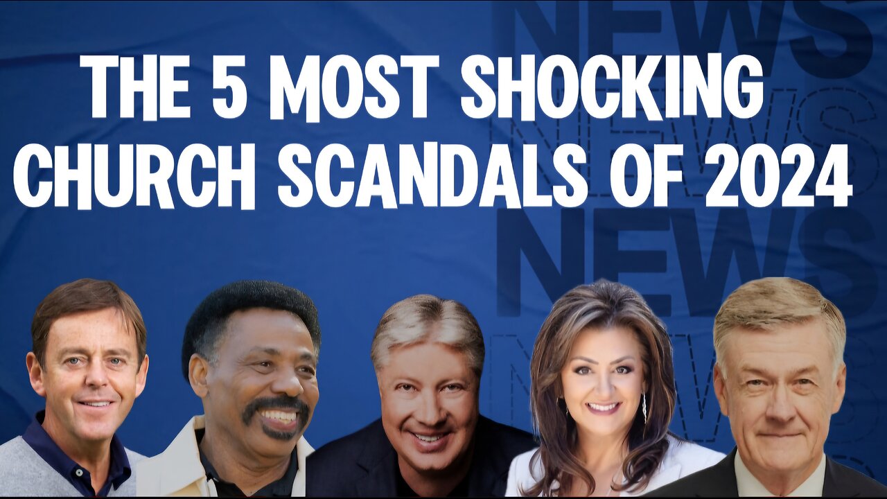The Most Shocking Church Scandals of 2024: A Christian Response!