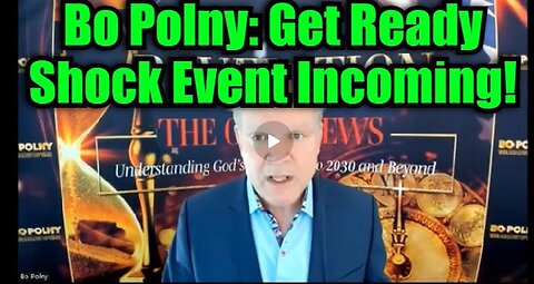 Bo Polny: Get Ready Shock Event Incoming!