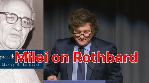 Milei on Rothbard