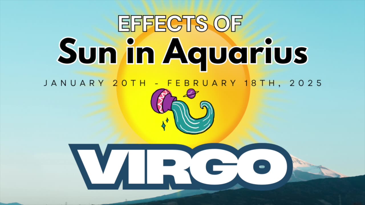 Virgo: Sun in Aquarius Horoscope Guide (January 20th - February 18th)