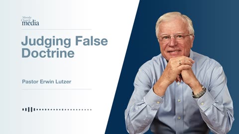 Judging False Doctrine | Who Are You To Judge? #3 | Pastor Lutzer