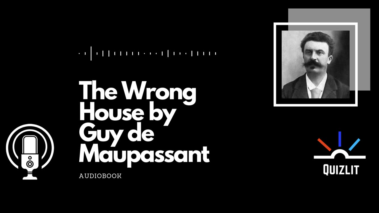 The Wrong House by Guy de Maupassant - Short Story - Full Audiobook