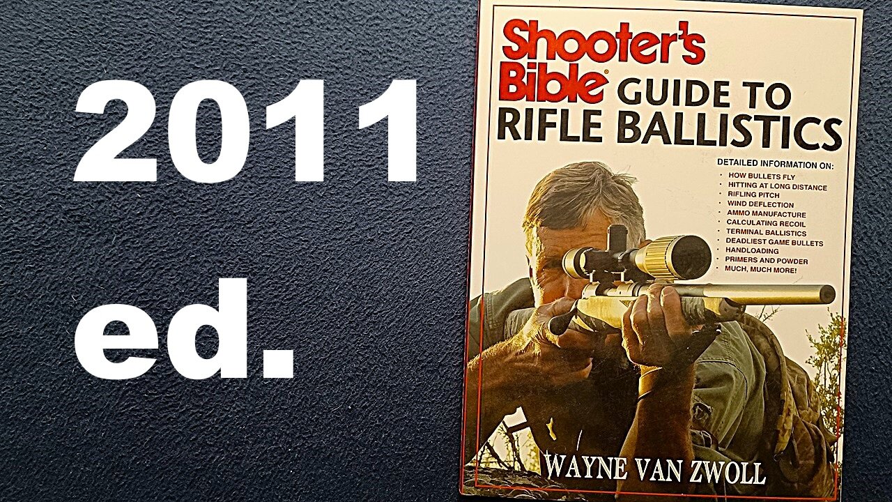 BOOK COVER REVIEW: Shooter's Bible GUIDE TO RIFLE BALLISTICS, by WAYNE VAN ZWOLL, 2011 printing