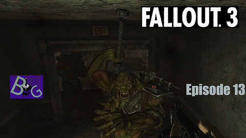 Fallout 3 Playthrough Episode 13 (pt 2)