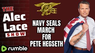 Navy SEALs March on Washington for Pete Hegseth | The Alec Lace Show