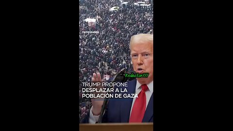 TRUMP "SAQUEMOS A LOS PASLESTINOS"