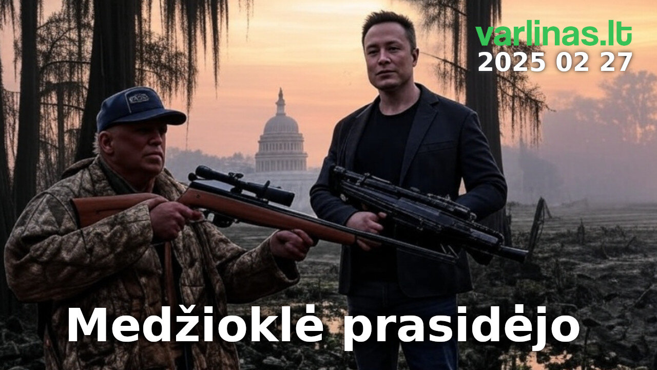 Varlinas tiesiogiai - 2025 02 27 - Medžioklė prasidėjo