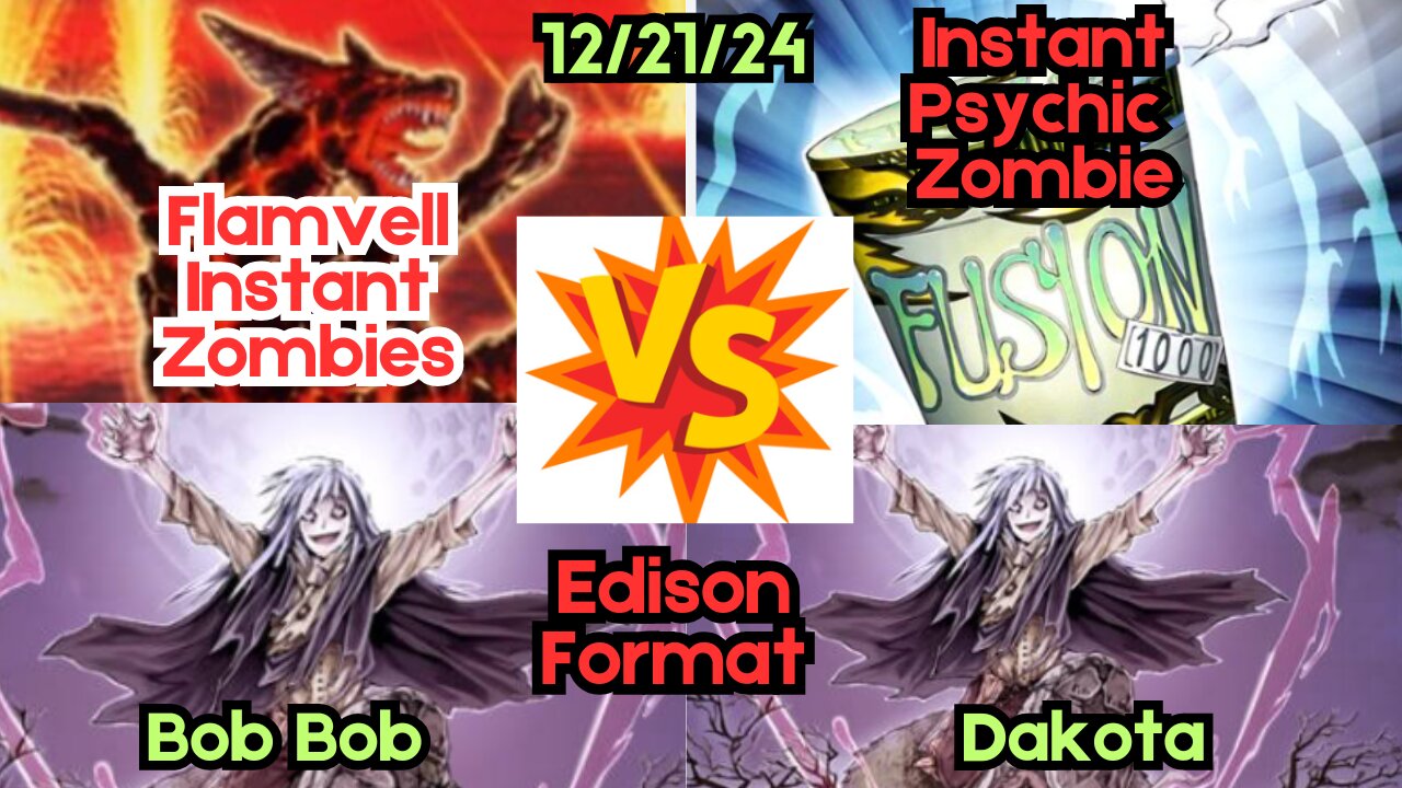 Edison Format: Flamvell Instant Zombie VS Psychic Instant Zombie - Yugioh 12-21-24