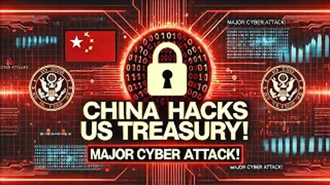 CHINA HACKS US Treasury in MAJOR CYBER ATTACK!