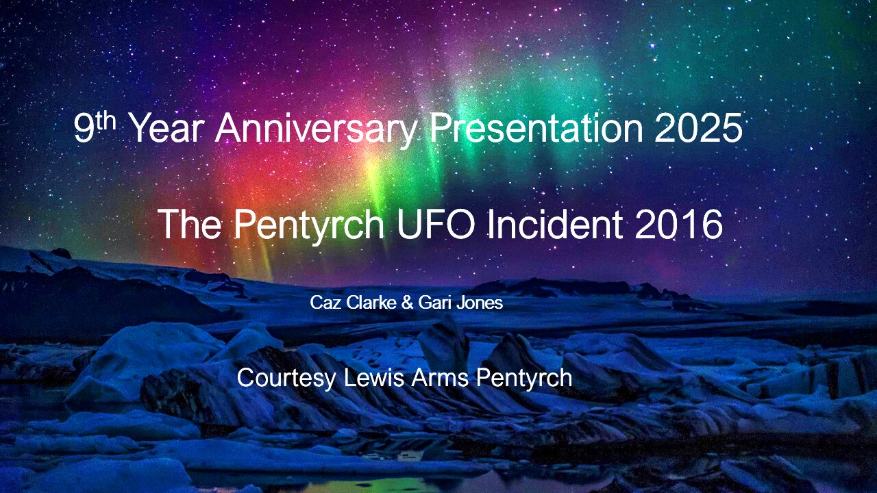 Pentyrch UFO Incident - NEW EVIDENCE 9th Anniversary Special - Lewis Arms