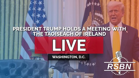 LIVE: President Trump Holds a Meeting with the Taoiseach of Ireland - 3/12/25