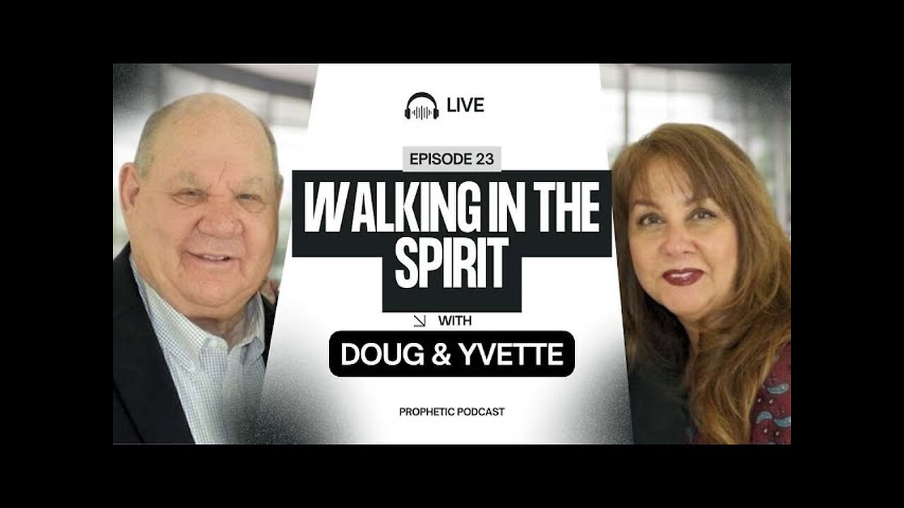 Stewarding Your Word Ep. 23 - Walking in the Spirit with Doug & Yvette Kent