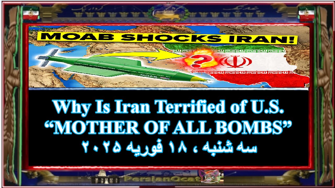 Why Is Islamic Republic Terrified of U.S. “MOTHER OF ALL BOMBS”