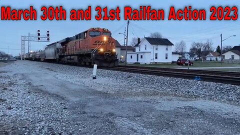 March 30th and 31st Railfan Action 2023