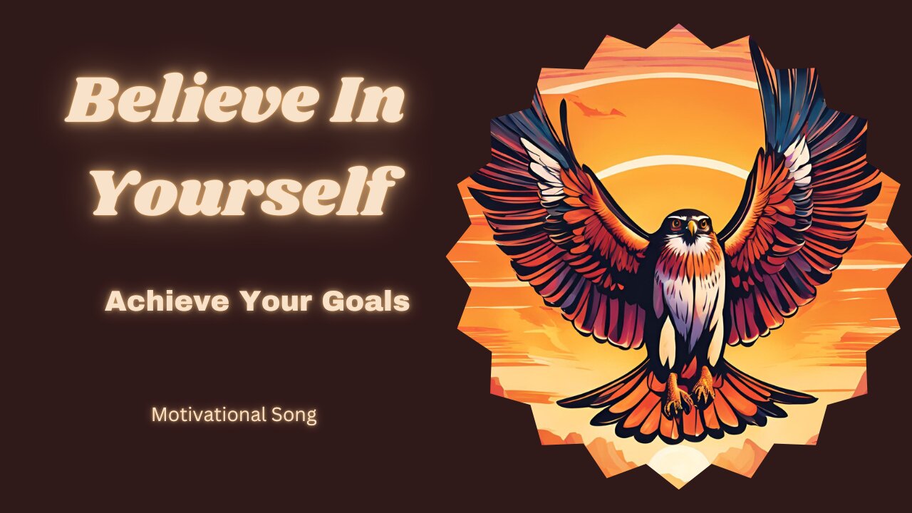 Believe in Yourself , Motivational Song