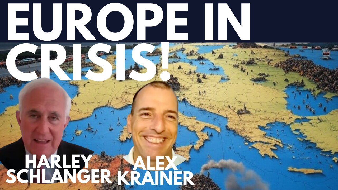 EUROPE ELITES IN CRISIS - ON THE ROAD TO WAR!! WITH ALEX KRAINER & HARLEY SCHLANGER!