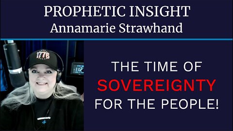 Prophetic Insight: The Time of Sovereignty For The People!