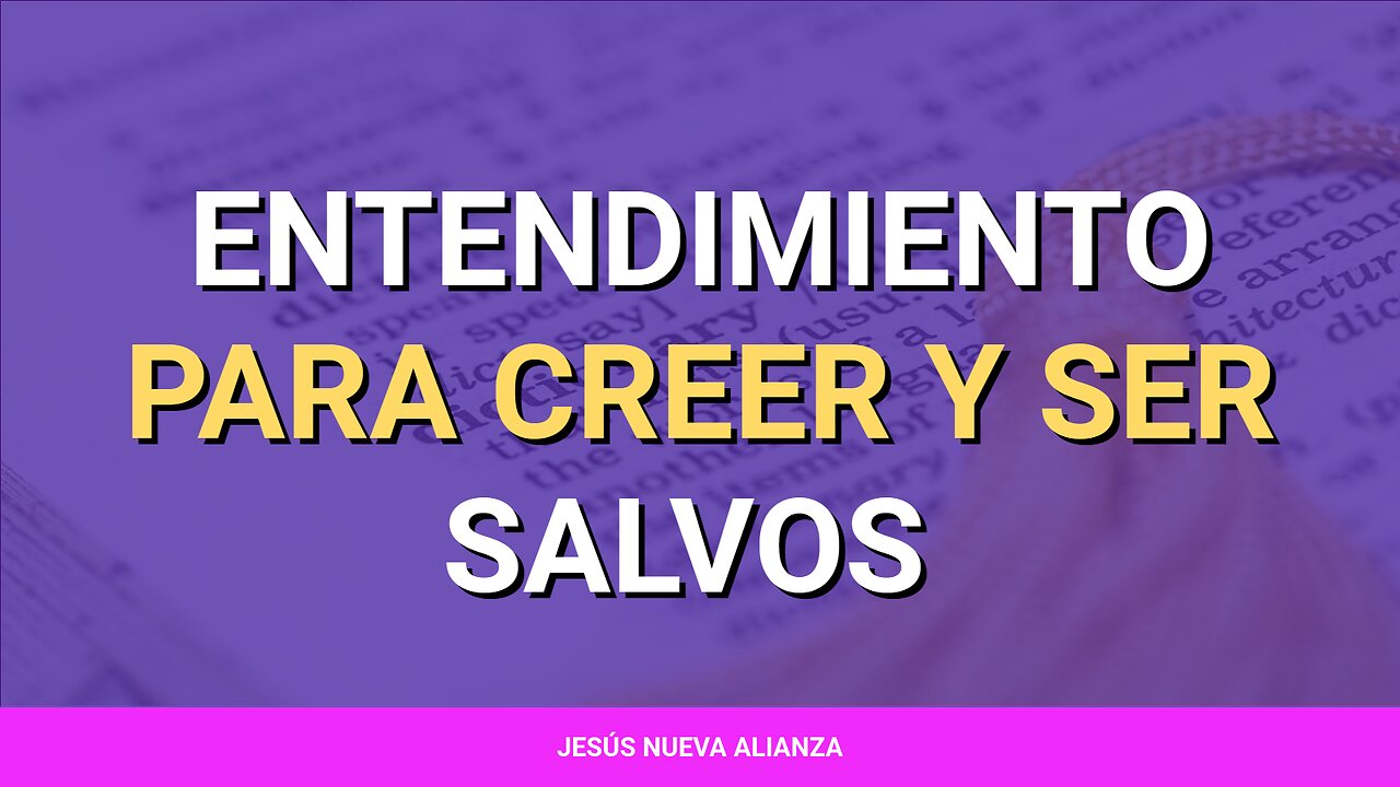 🪖 Entendimiento para creer y ser salvos | Lucas 8:12