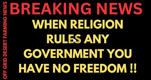 Breaking News: When Religion Controls The Government, Freedom Disappears