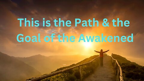 This is the Path & the Goal of the Awakened ∞Thymus: Channeled by Daniel Scranton