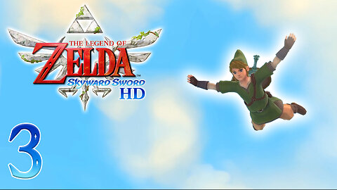 The Legend of Zelda: Skyward Sword Part 3 - To the Surface!