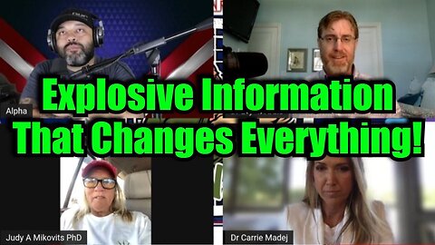 Dr. Bryan Ardis, Dr. Carrie Madej : Explosive Information That Changes Everything!