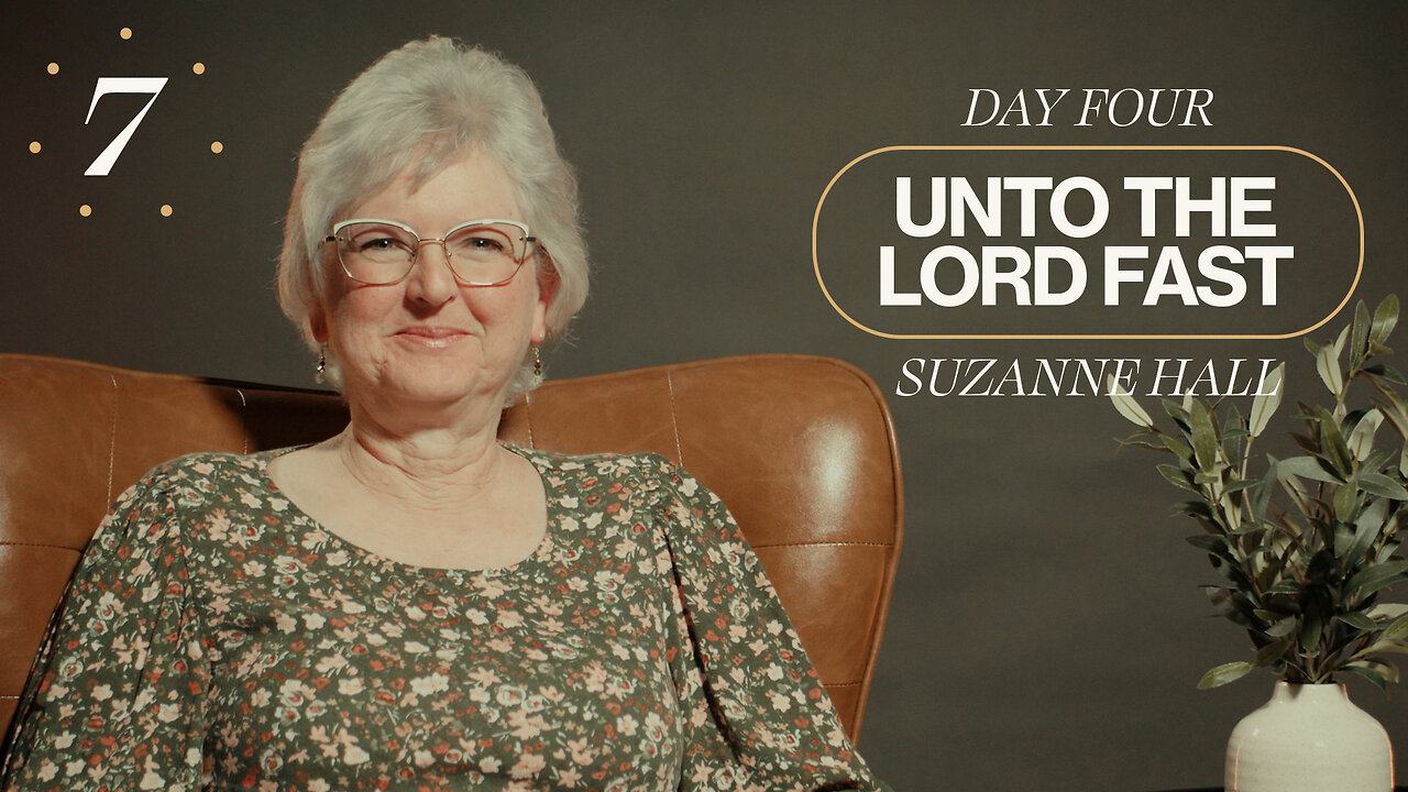 Unto the Lord Fast | Day Four [Suzanne Hall]